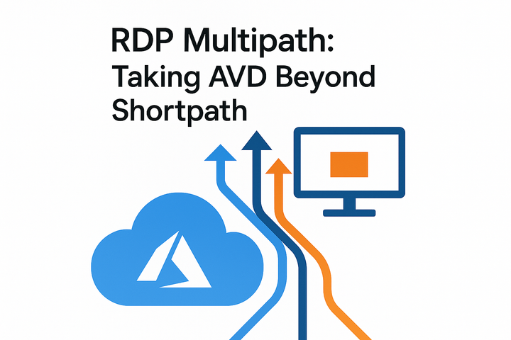 RDP Multipath in Azure Virtual Desktop: Evolution Beyond Shortpath